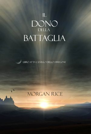 [The Sorcerer's Ring 17] • Il Dono Della Battaglia